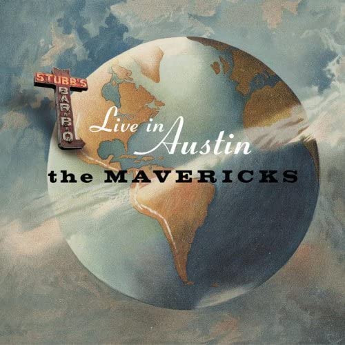 MAVERICKS  - LIVE IN AUSTIN TEXAS