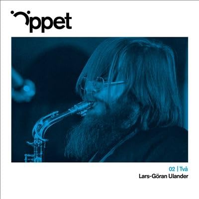 LARS GORAN ULANDER SEPTET; LARS LYSTEDT QUINTET; PER HENRIK WALLIN TRIO - OPPET TVA: LARS-GORAN ULANDER [VINYL]