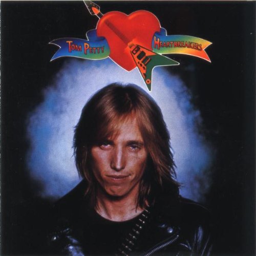 TOM PETTY AND THE HEARTBREAKERS - TOM PETTY AND THE HEARTBREAKERS