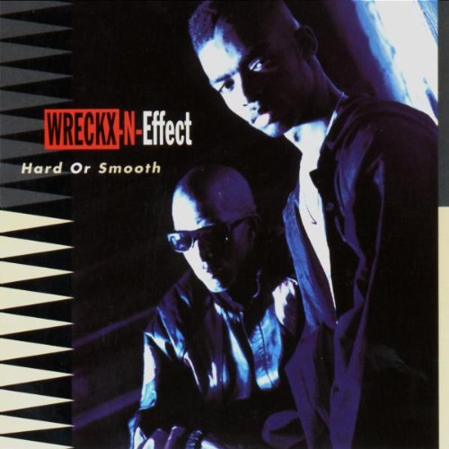 WRECKX-N-EFFECT - HARD OR SMOOTH