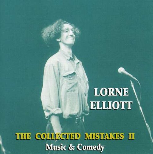 ELLIOT, LORNE - THE COLLECTED MISTAKES II