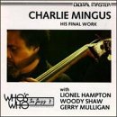 MINGUS, CHARLES - HIS FINAL WORK