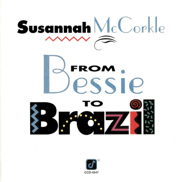 MCCORKLE, SUSANNAH  - FROM BESSIE TO BRAZIL
