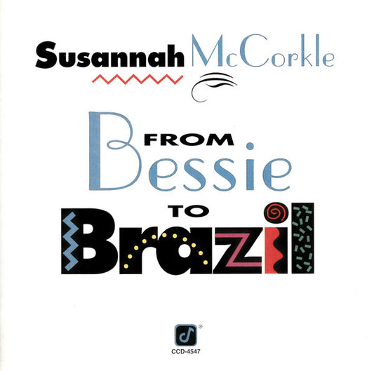 MCCORKLE, SUSANNAH  - FROM BESSIE TO BRAZIL
