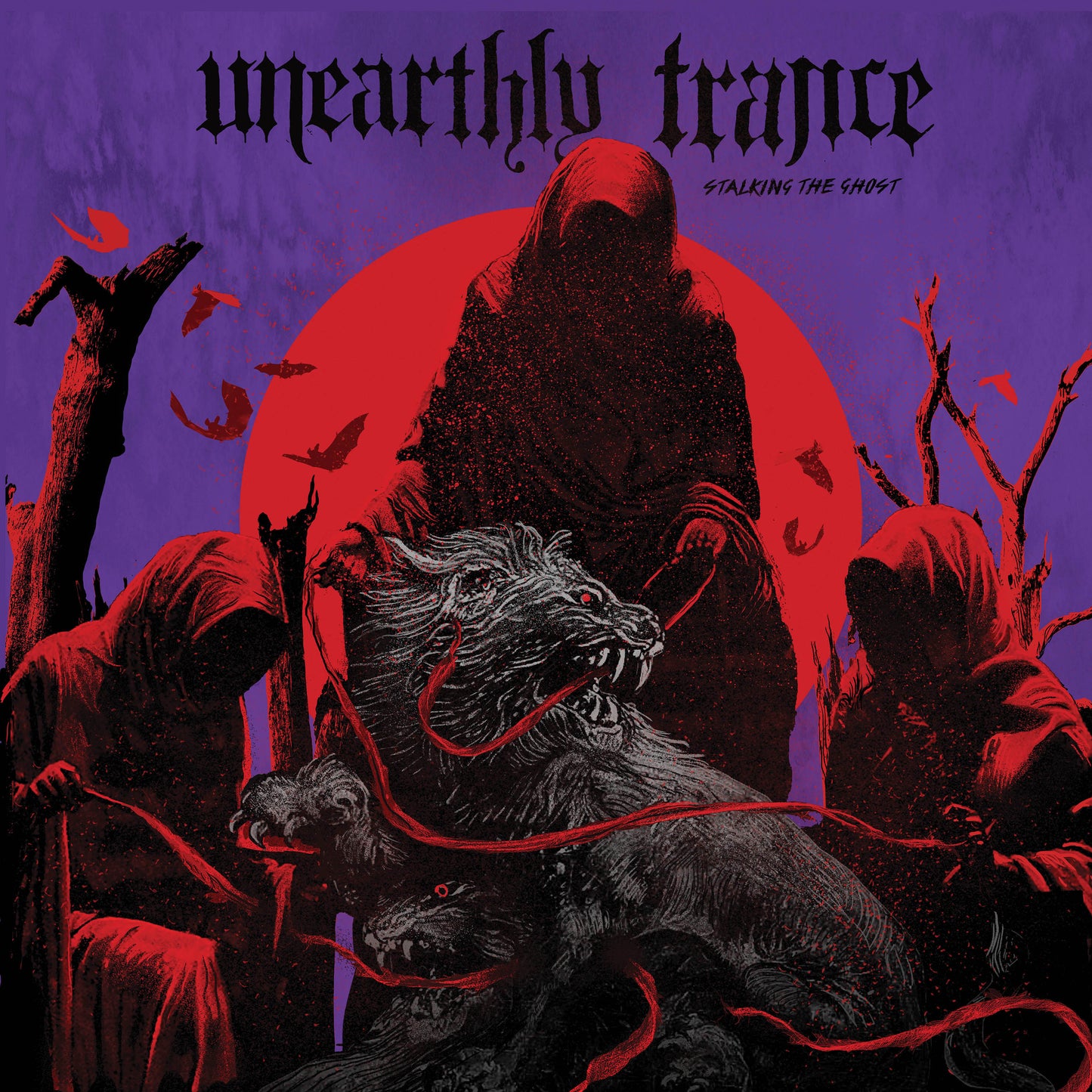 UNEARTHLY TRANCE  - STALKING THE GHOST