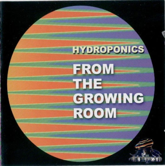 HYDROPONICS  - FROM THE GROWING ROOM