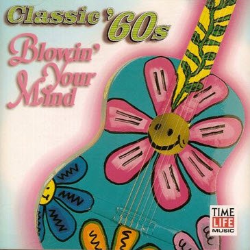 VARIOUS - TIME LIFE: BLOWIN' YOUR MIND CLASSIC '60