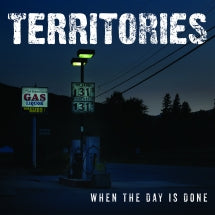 TERRITORIES - WHEN THE DAY IS DONE [10 INCH]