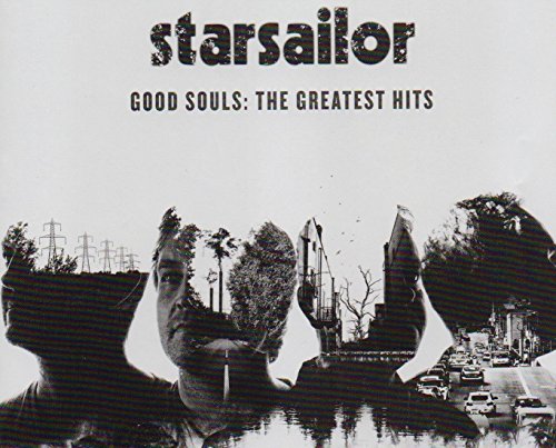 STARSAILOR - GOOD SOULS: THE GREATEST HITS