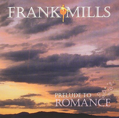 MILLS, FRANK - PRELUDE TO ROMANCE