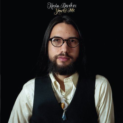 BARKER, KEVIN  - YOU & ME