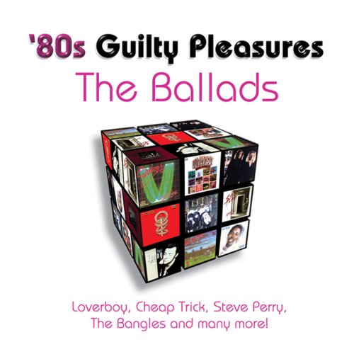 VARIOUS ARTISTS - '80S GUILTY PLEASURES: THE BALLADS