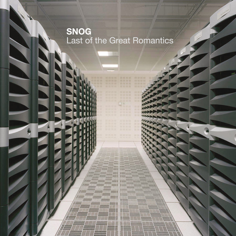 SNOG  - LAST OF THE GREAT ROMANTICS