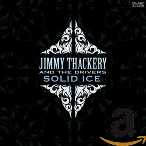 THACKERY, JIMMY & THE DRIVERS  - SOLID ICE