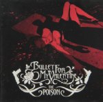 BULLET FOR MY VALENTINE  - POISON