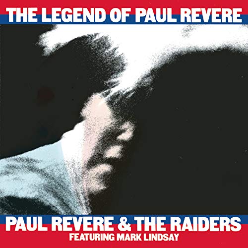 REVERE, PAUL AND THE RAIDERS - LEGEND OF PAUL REVERE