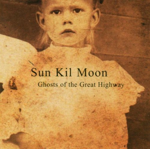 SUN KIL MOON - GHOSTS OF THE GREAT HIGHWAY