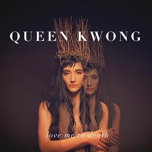 QUEEN KWONG - LOVE ME TO DEATH (VINYL)