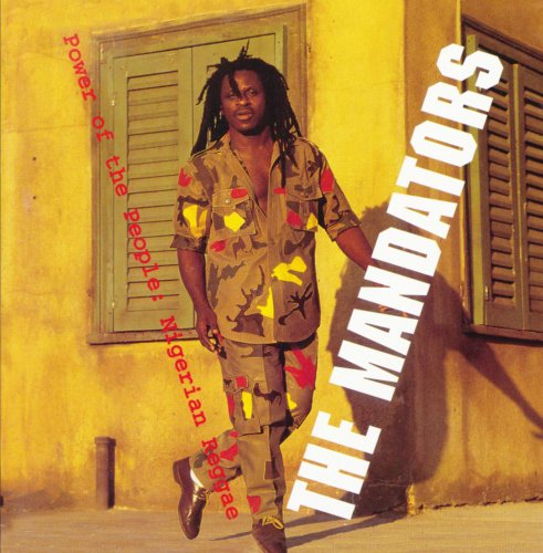 MANDATORS - POWER OF THE PEOPLE: NIGERIAN REGGAE