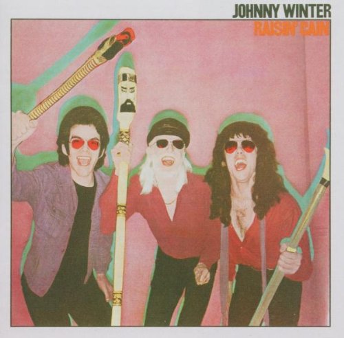 WINTER, JOHNNY - RAISIN' CAIN