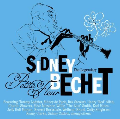 BECHET, SIDNEY  - PETIT FLEUR (REMASTERED)