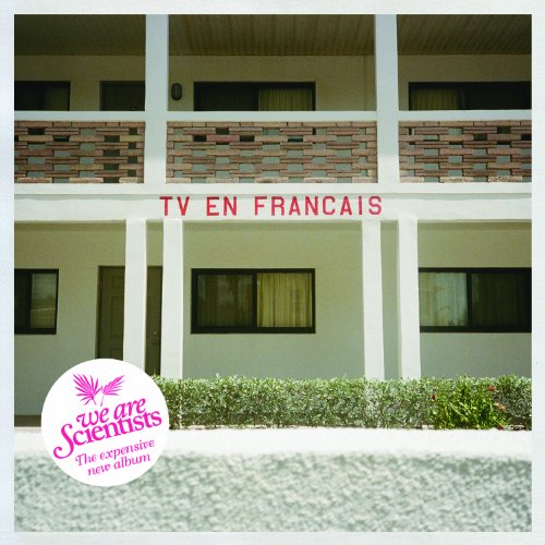 WE ARE SCIENTISTS - TV EN FRANCAIS