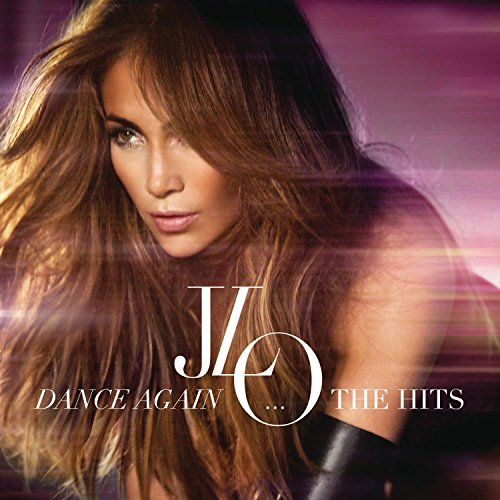 JENNIFER LOPEZ - DANCE AGAIN...THE HITS