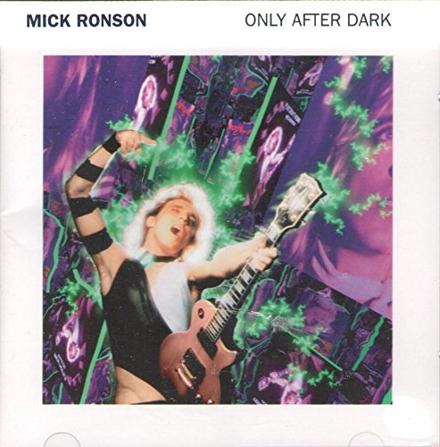 RONSON, MICK - ONLY AFTER DARK