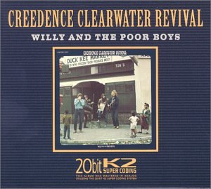 CREEDENCE CLEARWATER REVIVAL - WILLIE & THE POORBOYS