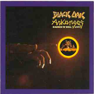 BLACK OAK ARKANSAS  - RAUNCH 'N' ROLL (IMPORT)