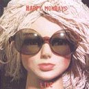 HAPPY MONDAYS - HAPPY MONDAYS LIVE