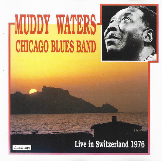 WATERS, MUDDY  - LIVE IN SWITZERLAND, 1976