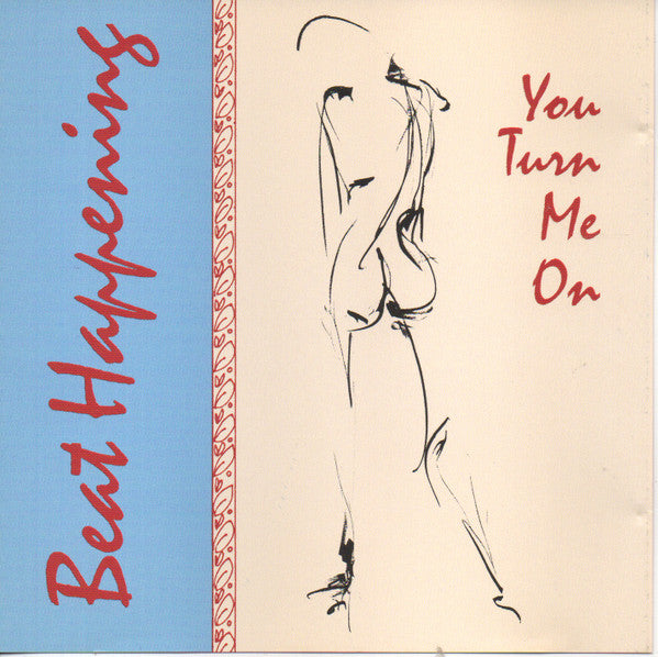 BEAT HAPPENING  - YOU TURN ME ON