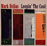 HELIAS, MARK  - HELIAS MARK: LOOPIN' THE COOL