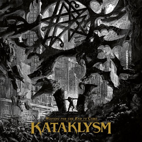 KATAKLYSM - WAITING FOR THE END TO COME