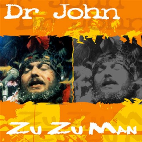 DR JOHN - ZU ZU MAN