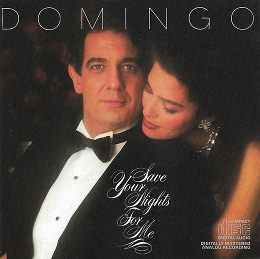 DOMINGO, PLACIDO  - SAVE YOUR NIGHTS FOR ME