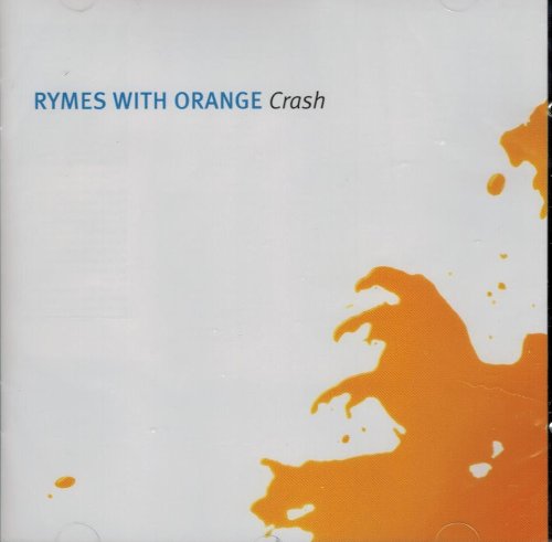 RYMES WITH ORANGE - CRASH