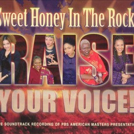 SWEET HONEY IN THE ROCK  - RAISE YOUR VOICE!