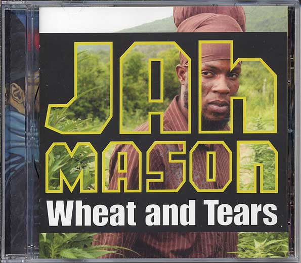 JAH MASON  - WHEAT & TEAR