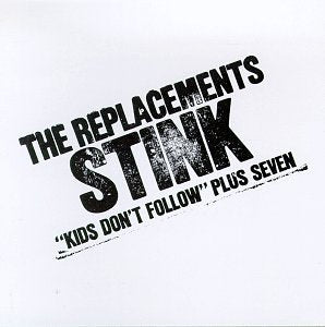 REPLACEMENTS - STINK