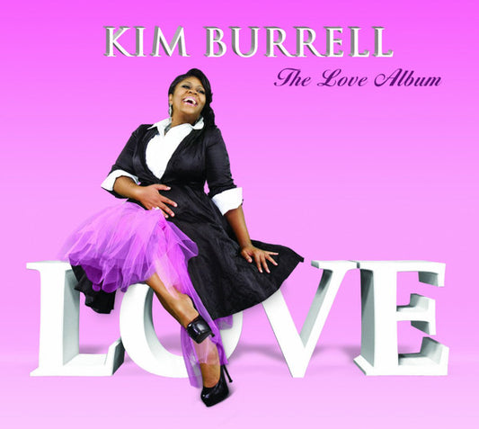 BURRELL, KIM  - LOVE ALBUM