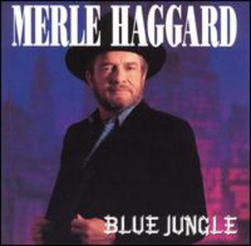 MERLE HAGGARD - BLUE JUNGLE