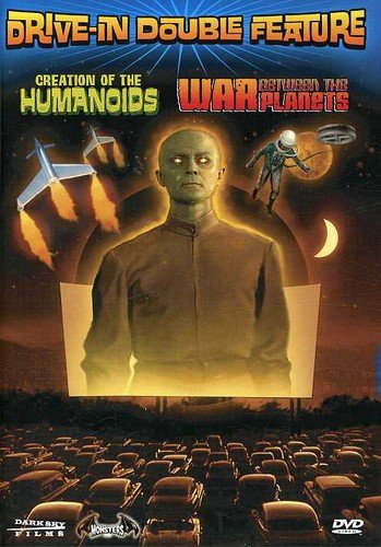 DRIVE-IN DOUBLE FEATURE: CREATION OF THE HUMANOIDS / WAR BETWEEN THE PLANETS