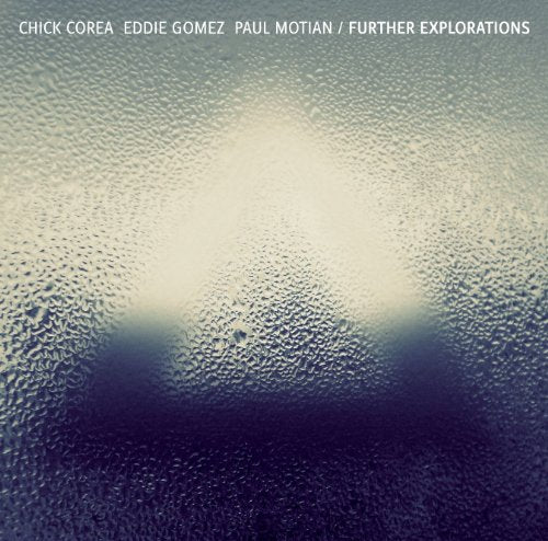 CHICK COREA/EDDIE GOMEZ/PAUL MOTIAN - FURTHER EXPLORATIONS (BILL EVANS TRIBUTE)