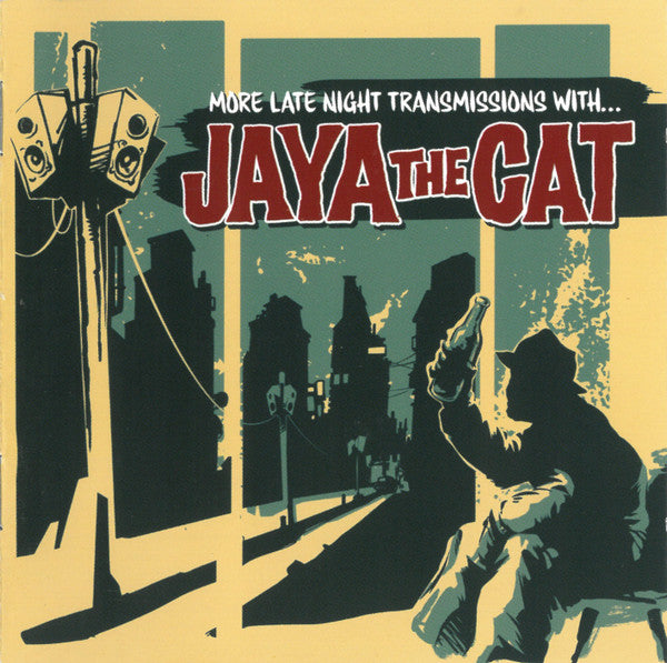 JAYA THE CAT  - MORE LATE NIGHT TRANSMISSIONS
