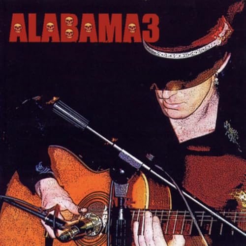 ALABAMA 3 - LAST TRAIN TO MASHVILLE VOL. 2 (VINYL)