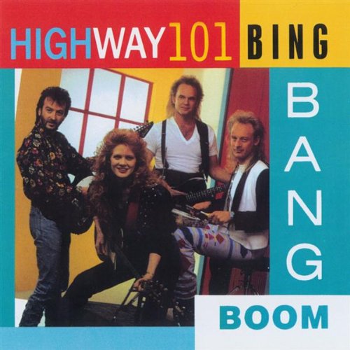 HIGHWAY 101 - BING BANG BOOM