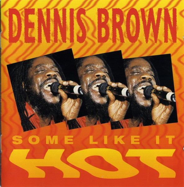 BROWN, DENNIS  - SOME LIKE IT HOT