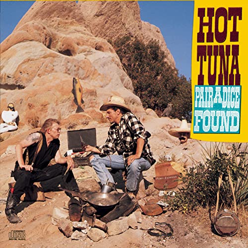 HOT TUNA  - PAIR A DICE FOUND